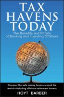 Tax Havens Today: The Benefits and Pitfalls of Banking and Investing Offshore 047005123X Book Cover