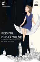 Kissing Oscar Wilde: A Love Story in the City of Light 1938912322 Book Cover