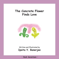 The Concrete Flower Falls in Love: Book Seventeen 1989372481 Book Cover