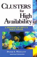 Clusters for High Availability: A Primer of Hp-Ux Solutions 0134947584 Book Cover