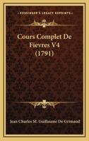 Cours Complet De Fievres V4 1166038742 Book Cover