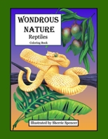 Wondrous Nature Reptiles: Coloring Book 138778093X Book Cover