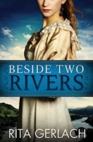 Beside Two Rivers 1426714157 Book Cover