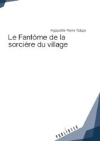 Le Fantôme de la sorcière du village (French Edition) 2342161239 Book Cover