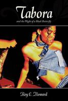 Tabora and the Plight of a Black Butterfly 1463402104 Book Cover