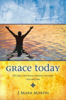 Grace Today - 365 Daily Devotions Through the Bible 0971082863 Book Cover