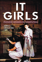 It Girls: Pioneer Women in Computing 1398112291 Book Cover