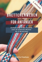 Brettchenweben für Anfänger: Einführung in die Technik und 10 einfache Muster für 8 Brettchen B0CCCQW3PT Book Cover
