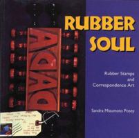 Rubber Soul: Rubber Stamps and Correspondence Art (Folk Art and Artist Series) 0878059032 Book Cover