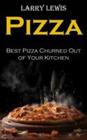 Pizza: Best Pizza Churned Out of Your Kitchen 8794477809 Book Cover
