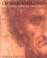 Leonardo da Vinci: The Divine and the Grotesque 050097618X Book Cover