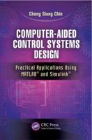 Computer-Aided Control Systems Design: Practical Applications Using Matlab(r) and Simulink(r) 1138073490 Book Cover