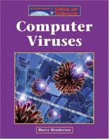 The Lucent Library of Science and Technology - Computer Viruses (The Lucent Library of Science and Technology) 1590181026 Book Cover