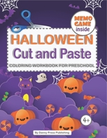 Halloween Cut and Paste Coloring Workbook For Kids: | Age 4+ | Plus Coloring | MEMO GAME inside! | Scissor Skills | Toddlers Fun and Play Home Education B08VBS3TL3 Book Cover