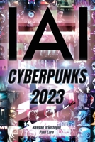 Yo, IA: Cyberpunks 2023: ChatGPT: Yo Soy, Inteligencia Artificial 1312446501 Book Cover