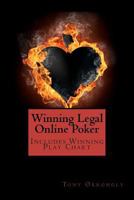 Winning Legal Online Poker: Includes Winning Play Chart 1466313145 Book Cover