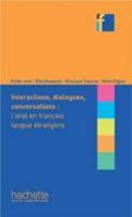 Collection F - Interactions, Dialogues, Conversations - L'Oral En Fle: Collection F - Interactions, Dialogues, Conversations - L'Oral En Fle 2014016011 Book Cover