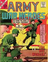 Army War Heroes Volume 4: history comic books, comic book, ww2 historical fiction, wwii comic, Army Attack 1544854188 Book Cover