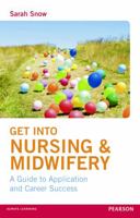 Get into Nursing & Midwifery: A Guide to Application and Career Success B0092IZ1OG Book Cover