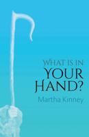 What Is in Your Hand? 1643986643 Book Cover