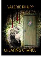 Creating Chance: The Jack Tyler Series Vol 3 0989902927 Book Cover