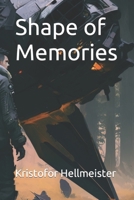 Shape of Memories B097XB7DF2 Book Cover