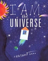 I Am the Universe 0143773445 Book Cover