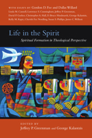 Life in the Spirit: Spiritual Formation in Theological Perspective 0830838791 Book Cover