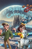 Space Colonies: Divided by Power, United by Purpose, Guided by Faith (Space trio) B0F3QDC477 Book Cover