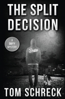 The Split Decision (The Duffy Mysteries) 1971208167 Book Cover
