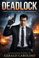 DEADLOCK: A Story of Survival, Betrayal, and Redemption B0G8F3NVG7 Book Cover