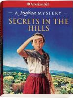 Secrets in the Hills: A Josefina Mystery 1593690975 Book Cover