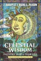 Celestial Wisdom for Every Year of Your Life: Discover the Hidden Meaning of Your Age 157863282X Book Cover
