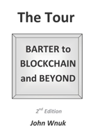 The Tour: BARTER to BLOCKCHAIN and BEYOND 0578613174 Book Cover