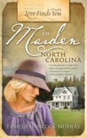 Love Finds You in Maiden, North Carolina 1934770655 Book Cover