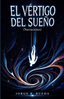El vértigo del sueño B08C9985LB Book Cover