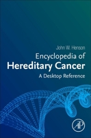 Encyclopedia of Hereditary Cancer: A Desktop Reference 0443135754 Book Cover