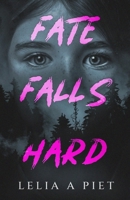 Fate Falls Hard B0C933HQBS Book Cover