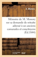 Mémoire sur les causes de sa demande de retraite adressé à ses anciens camarades et concitoyens 2013039360 Book Cover