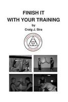 Finish It With Your Training 1456401378 Book Cover