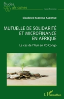 Mutuelle de solidarité et microfinance en Afrique: Le cas de l'Ituri en RD Congo (Études Africaines) (French Edition) 2140290046 Book Cover