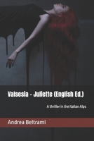Valsesia - Juliette (English Ed.): A thriller in the Italian Alps B0CKZDCNF2 Book Cover