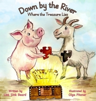 Down by the River Where the Treasure Lies 1965926045 Book Cover