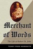 Merchant of Words: The Life of Robert St. John 0810889064 Book Cover