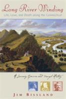 Long River Winding: Life, Love, and Death Along the Connecticut 1581570600 Book Cover