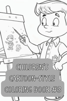 Children's Cartoon-Style Coloring Book #3 B0C1J1GKH5 Book Cover