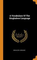 A Vocabulary of the Singhalese Language 0353325643 Book Cover