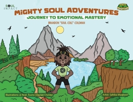 Mighty Soul Adventures: Journey To Emotional Mastery B0DSJ34D56 Book Cover