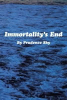 Immortality's End 1503512568 Book Cover