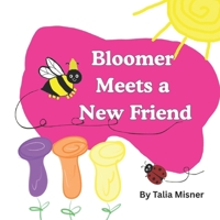 Bloomer Meets A New Friend 1968902007 Book Cover